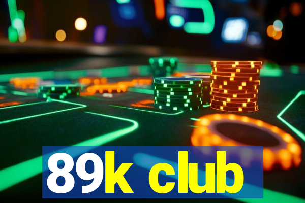 89k club